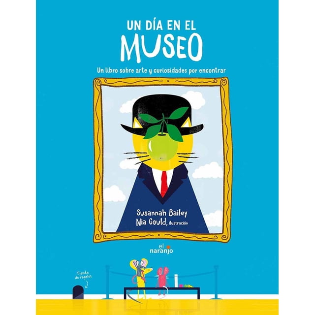 Un Día En El Museo Ediciones El Naranjo 9786078807000