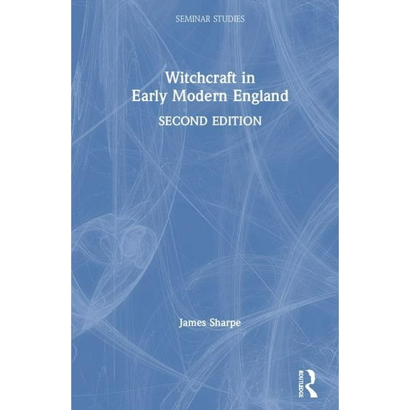 Seminar Studies Witchcraft in Early Modern England, (Hardcover)