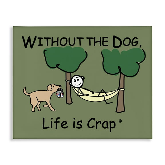 Stupell Industries Life Crap Without Dog Novelty & Humor Painting Wrapped Canvas Art Print Wall Art, 20 x 16