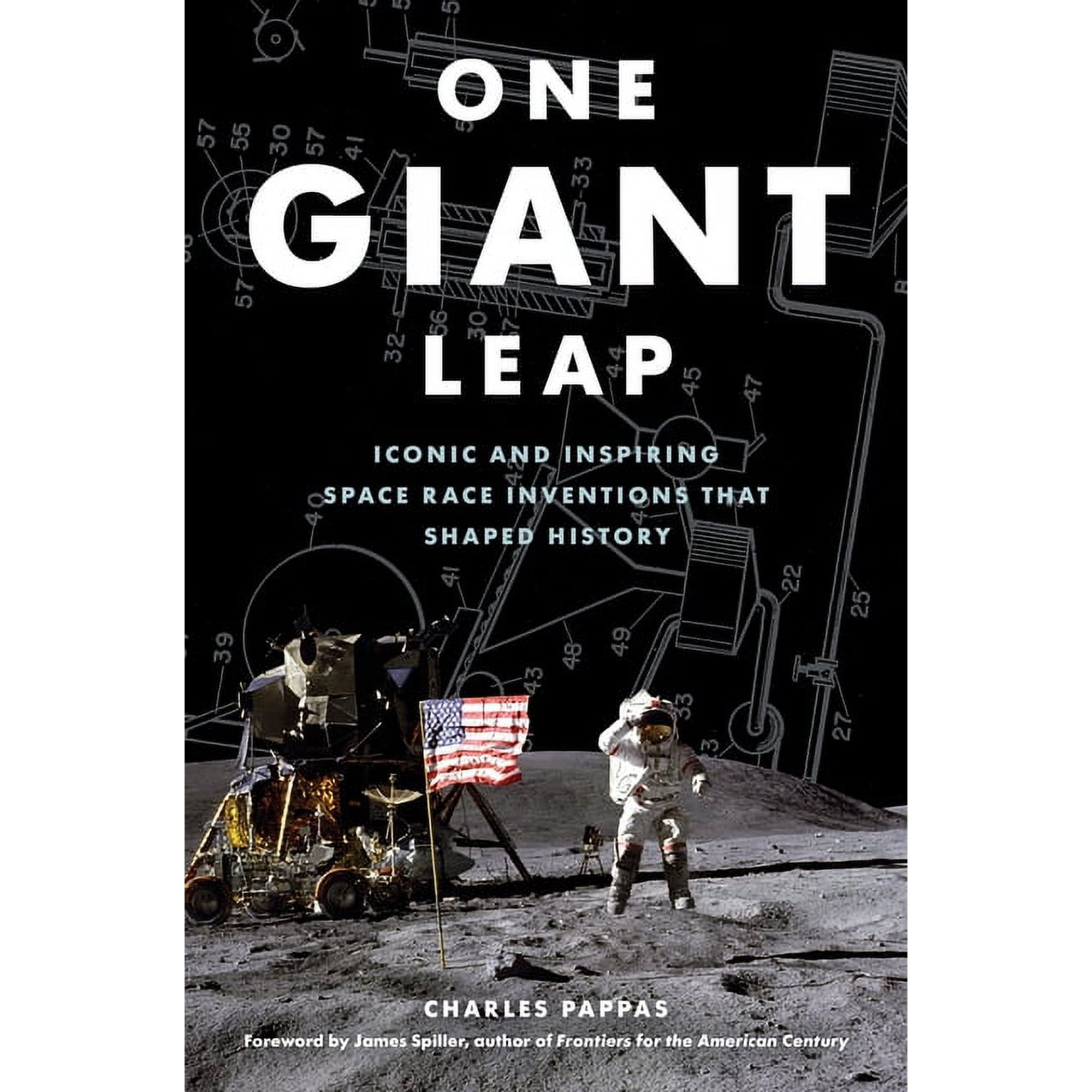 One Giant Leap : Iconic and Inspiring Space Race Inventions that Shaped History (Hardcover)