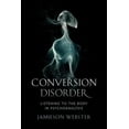 thumbnail image 4 of Conversion Disorder: Listening to the Body in Psychoanalysis, (Paperback), 4 of 4
