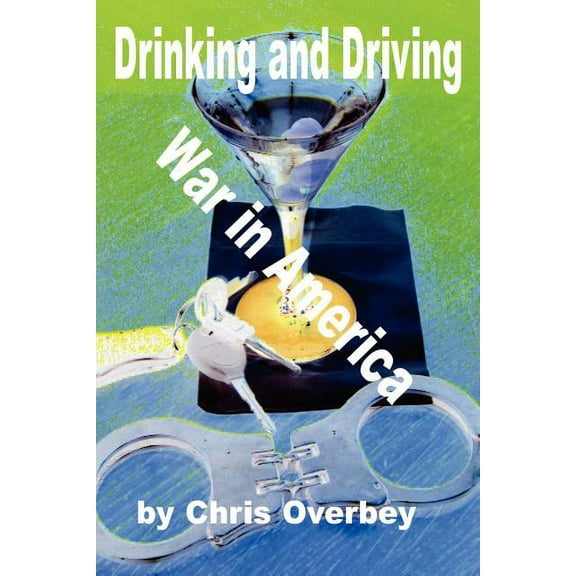 Drinking and Driving War in America (Paperback)