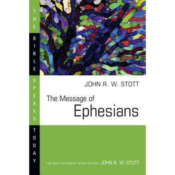Pre-Owned The Message of Ephesians (Paperback) 0877842876 9780877842873