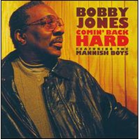 Pre-Owned Comin' Back Hard (CD 0850021001322) by Bobby Jones/The Mannish Boys