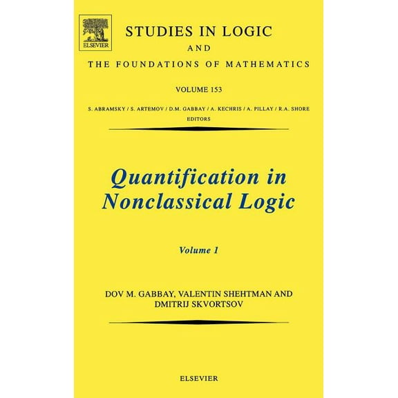 Studies in Logic and the Foundations of  Quantification in Nonclassical Logic: Volume 153, Book 153, (Hardcover)