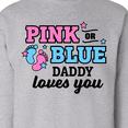 thumbnail image 3 of Inktastic Pink or Blue Daddy Loves You Adult Sweatshirt, 3 of 4