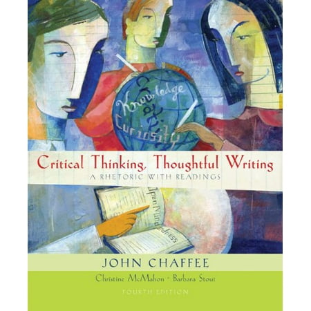 Pre-Owned Critical Thinking, Thoughtful Writing: A Rhetoric with Readings (Paperback) 0618783482 9780618783489