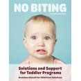 thumbnail image 2 of No Biting, Third Edition: Solutions and Support for Toddler Programs, 2 of 3
