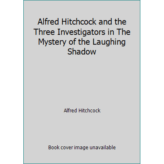 Pre-Owned Alfred Hitchcock and the Three Investigators in The Mystery of the Laughing Shadow (Paperback) 0394837754 9780394837758