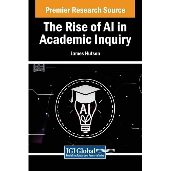 The Rise of AI in Academic Inquiry, (Hardcover)