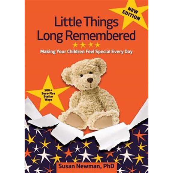 Pre-Owned Little Things Long Remembered: Making Your Children Feel Special Every Day (Paperback) 0991466004 9780991466009