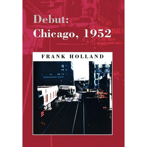 Debut: Chicago, 1952