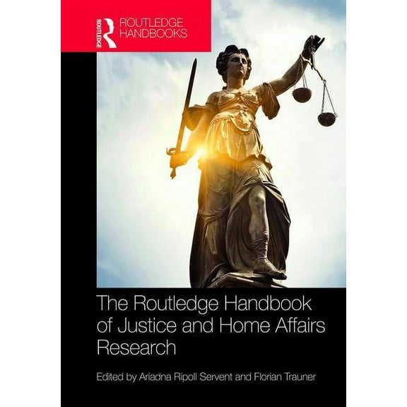 Routledge International Handbooks The Routledge Handbook of Justice and Home Affairs Research, (Hardcover)