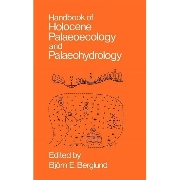 Handbook of Holocene Palaeoecology and Palaeohydrology, (Hardcover)