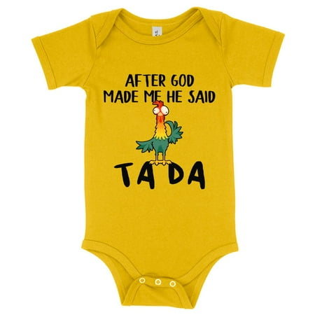 

Baby After God Made Me He Said Ta Da Unusual Onesie - Silly Onesies