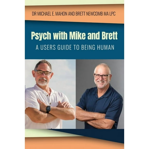 Psych with Mike and Brett: A Users Guide to Being Human, (Paperback)