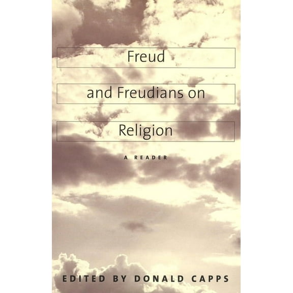 Freud and Freudians on Religion : A Reader (Paperback)