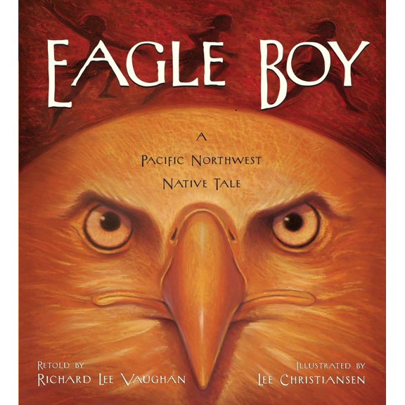 Pre-Owned Eagle Boy: A Pacific Northwest Native Tale (Paperback) 1570615926 9781570615924