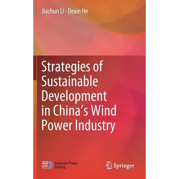 Strategies of Sustainable Development in China's Wind Power Industry, (Hardcover)