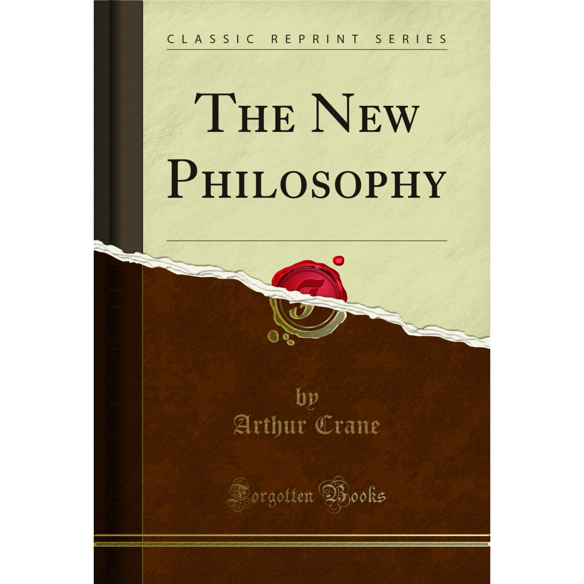 The New Philosophy (Classic Reprint)