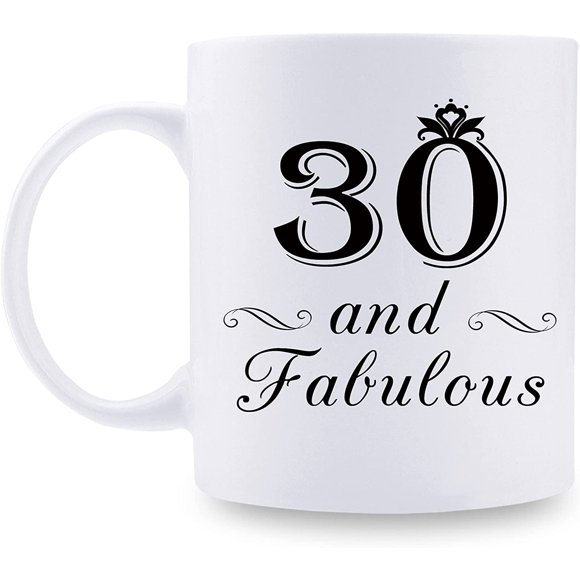 30th Birthday Gifts for Women - 30 and Fabulous Mug - 30 Year Old Present Ideas for Wife, Daughter, Sisters, Her, Friends, Cousin - 11 oz Coffee Mug