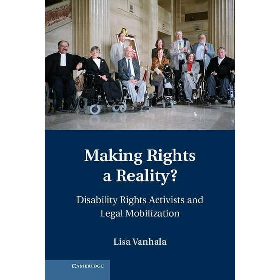 Cambridge Disability Law and Policy Making Rights a Reality?: Disability Rights Activists and Legal Mobilization, (Hardcover)