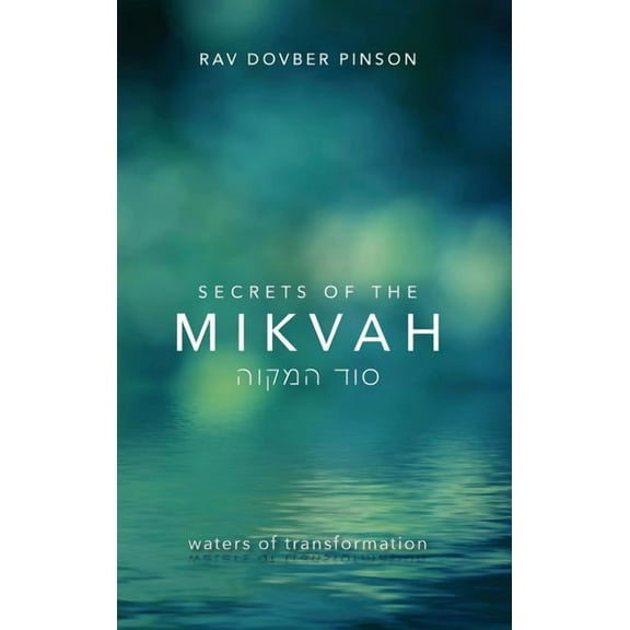 Secrets of the Mikvah: Waters of Transformation, (Hardcover)
