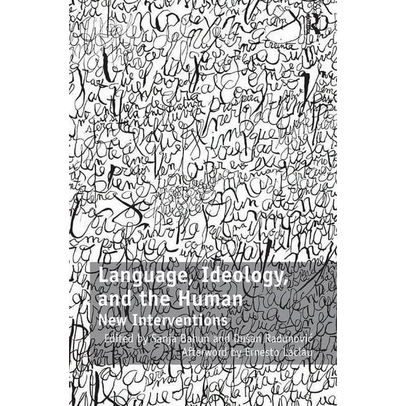Language, Ideology, and the Human: New Interventions, (Hardcover)