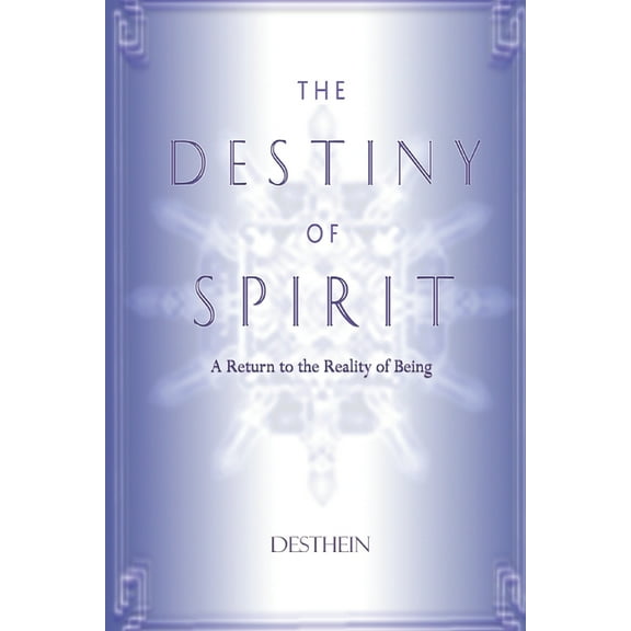 The Destiny of Spirit : A return to the reality of being (Paperback)