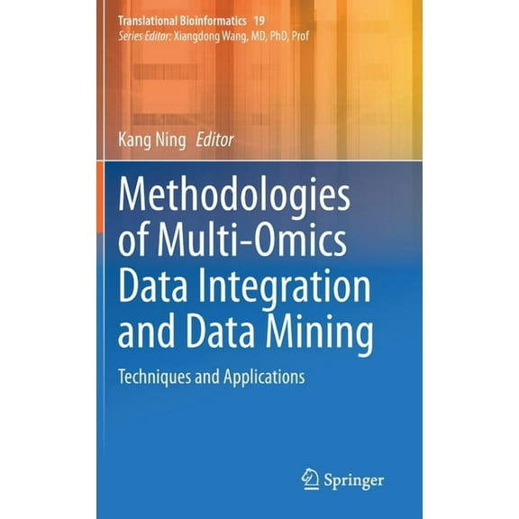 Translational Bioinformatics Methodologies of Multi-Omics Data Integration and Data Mining: Techniques and Applications, Book 19, (Hardcover)