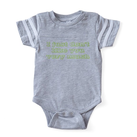 CafePress - Bl_Dont Like You Very Much - Cute Infant Baby Football Bodysuit