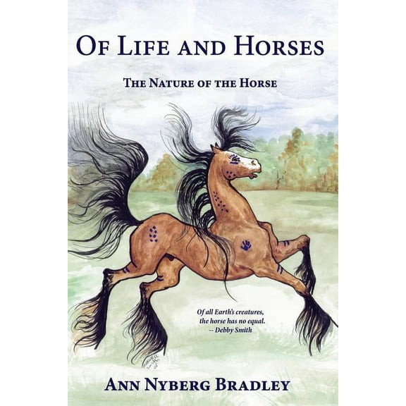 Of Life and Horses: The Nature of the Horse (Paperback)