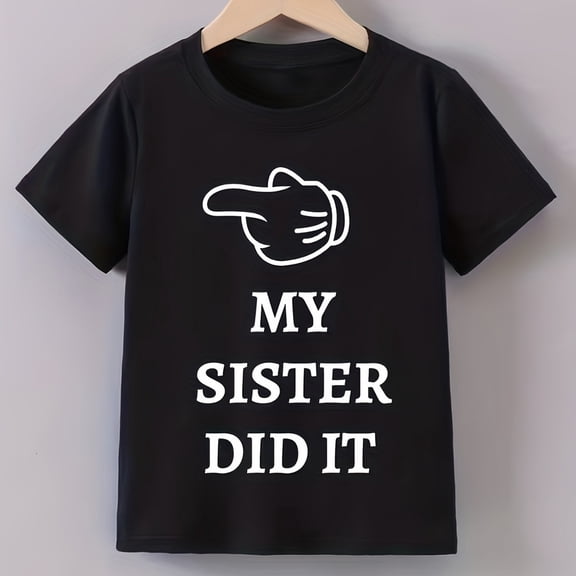 My Sister Did It Letter Print Boys T-Shirt, T-Shirt for Kids Youth, 180gsm, 100% Cotton