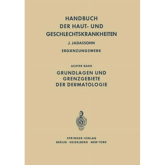Handbuch Der Haut- Und Geschlechtskrankh Grundlagen Und Grenzgebiete Der Dermatologie, Book 8, (Paperback)