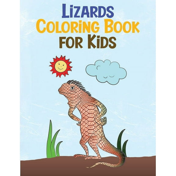 Lizards Coloring Book for Kids: Relaxing Reptiles Fun Activity Book for Kids Ages 3-8 (Animal Coloring Books) (Paperback)