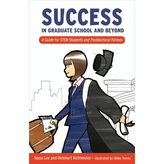 Success in Graduate School and Beyond: A Guide for Stem Students and Postdoctoral Fellows, (Paperback)