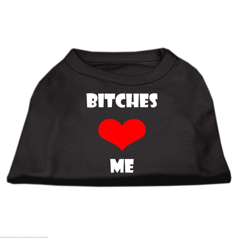 Bitches Love Me Screen Print Shirts Black Xxl 18 5310