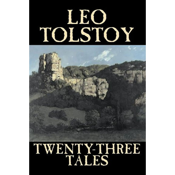 Twenty-Three Tales by Leo Tolstoy, Fiction, Classics, Literary, (Paperback)