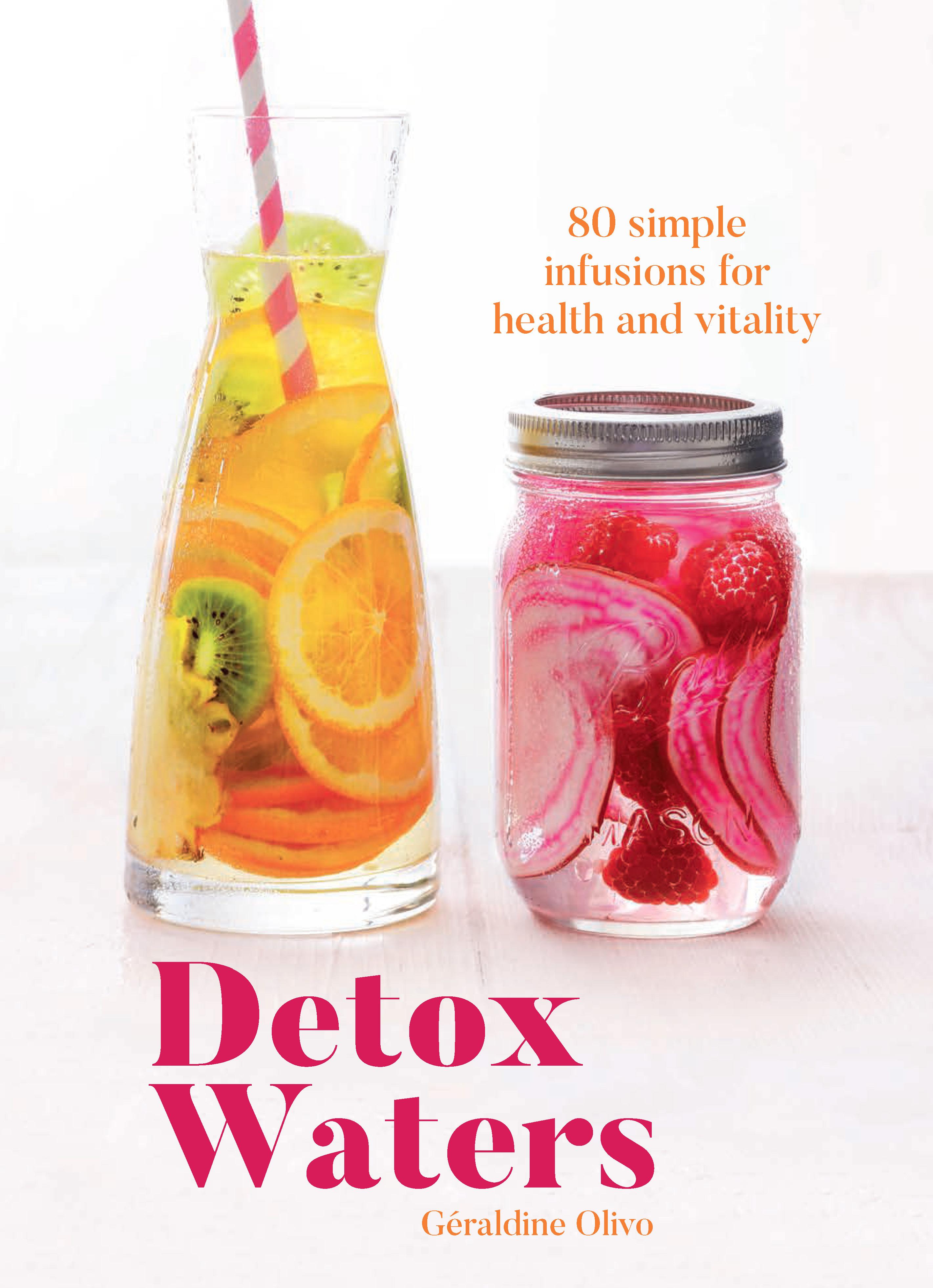 Detox Waters 80 Simple Infusions for Health and Vitality Walmart
