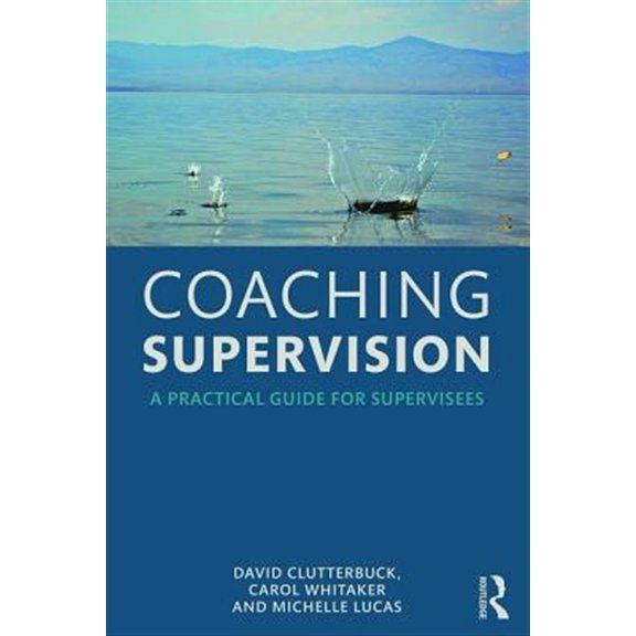 Pre-Owned Coaching Supervision: A Practical Guide for Supervisees (Paperback)