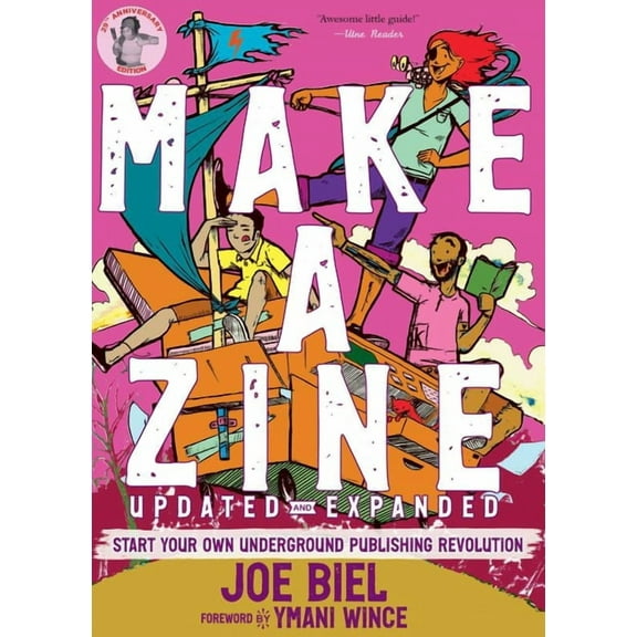 Good Life Make a Zine!: Start Your Own Underground Publishing Revolution, (Paperback)