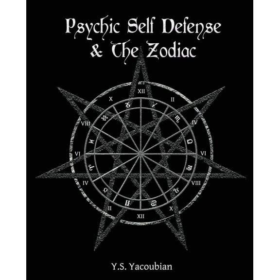 Psychic Self-Defense & the Zodiac, (Paperback)