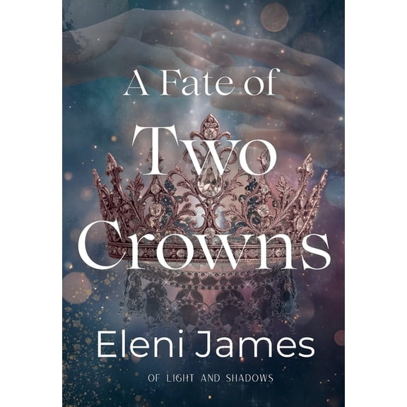 A Fate of Two Crowns, (Hardcover)