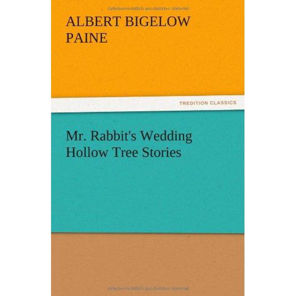 Mr. Rabbit's Wedding Hollow Tree Stories