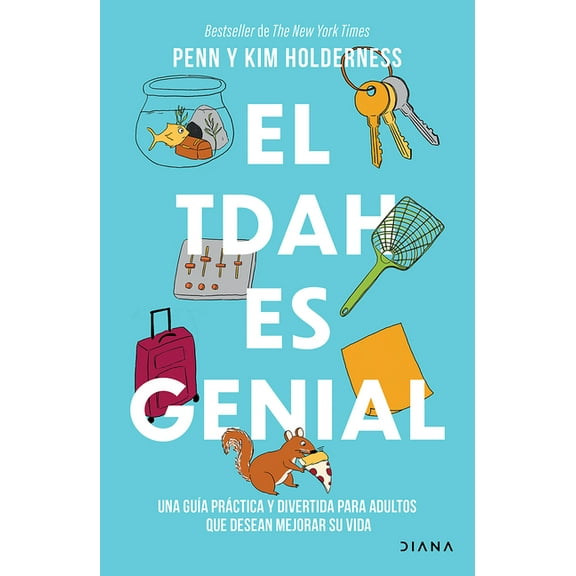 El Tdah Es Genial: Una GuÃ­a PrÃ¡ctica Y Divertida Para Adultos Que Desean Avanzar En Su Vida / ADHD Is Awesome: A Guide t, (Paperback)