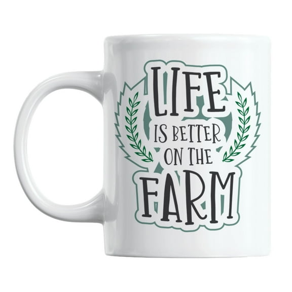 Life Is Better on the Farm White Ceramic Coffee & Tea Mug for a Farmer (11oz)