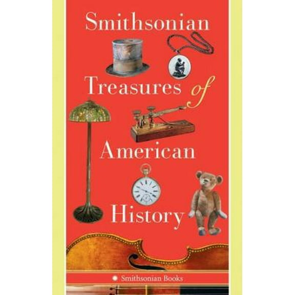 Pre-Owned Smithsonian Treasures of American History (Paperback) 0061171034 9780061171031