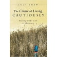 thumbnail image 1 of Pre-Owned The Crime of Living Cautiously: Hearing God's Call to Adventure (Hardcover) 0830832807 9780830832804, 1 of 1
