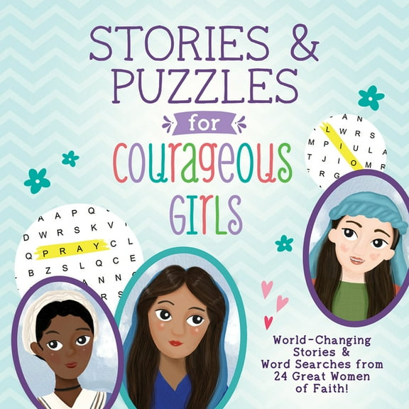 Stories and Puzzles for Courageous Girls: World-Changing Stories and Word Searches from 24 Great Women of Faith!, (Paperback)