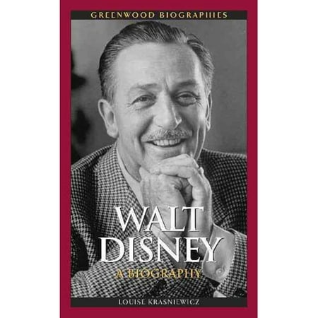 Walt Disney: A Biography